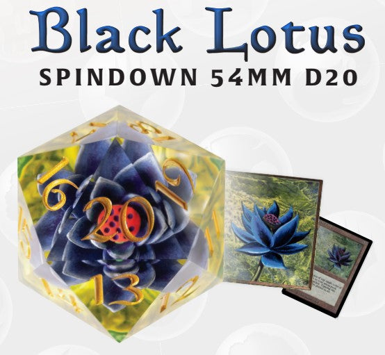BLACK LOTUS 54MM SPINDOWN D20