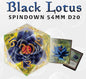 BLACK LOTUS 54MM SPINDOWN D20